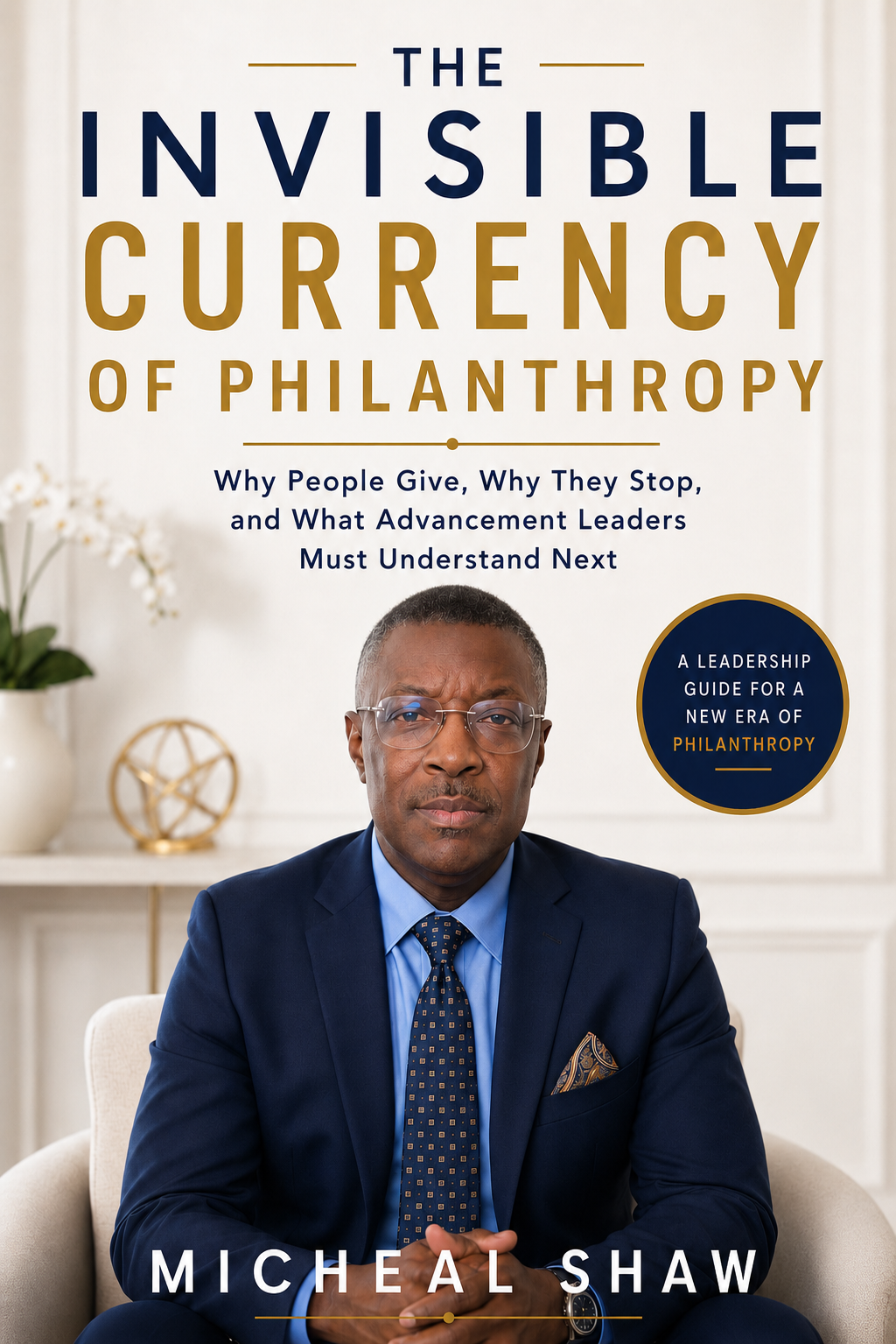 The Invisible Currency of Philanthropy by Micheal Shaw — book cover